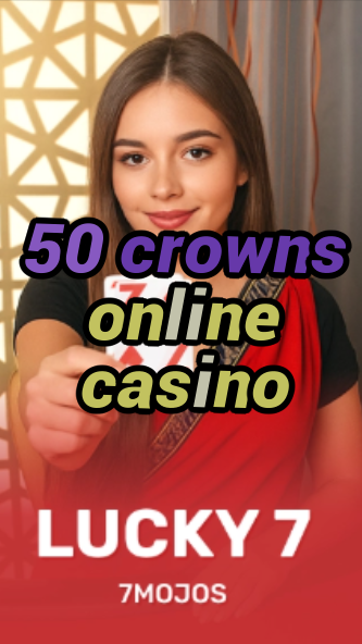 50 crowns online casino-w4cy2mdjlx2bf.com